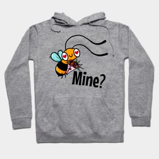 Bee Mine? Hoodie